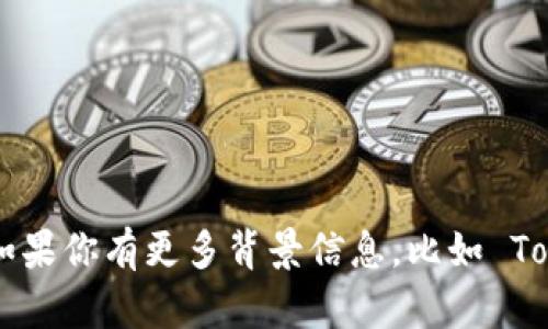 Tokenim 是一个相对较不为人知的名字，可能指代某个特定的项目、公司或概念。由于信息不够明确，我无法提供具体的归属信息。如果你有更多背景信息，比如 Tokenim 的具体领域、用途或者相关情况，我将更好地帮助你找到答案。也可以考虑查看相关的官方网站或社交媒体以获取最新信息。